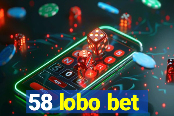 58 lobo bet